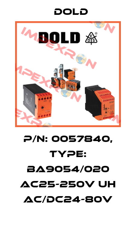 p/n: 0057840, Type: BA9054/020 AC25-250V UH AC/DC24-80V Dold