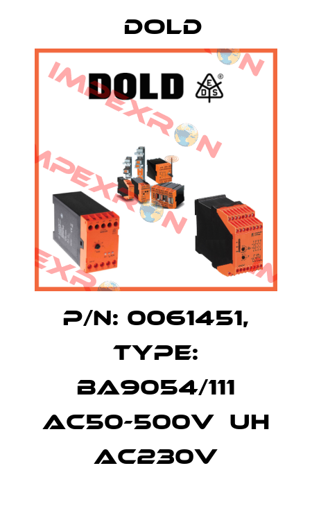 p/n: 0061451, Type: BA9054/111 AC50-500V  UH AC230V Dold