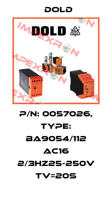 p/n: 0057026, Type: BA9054/112 AC16 2/3HZ25-250V Tv=20S Dold