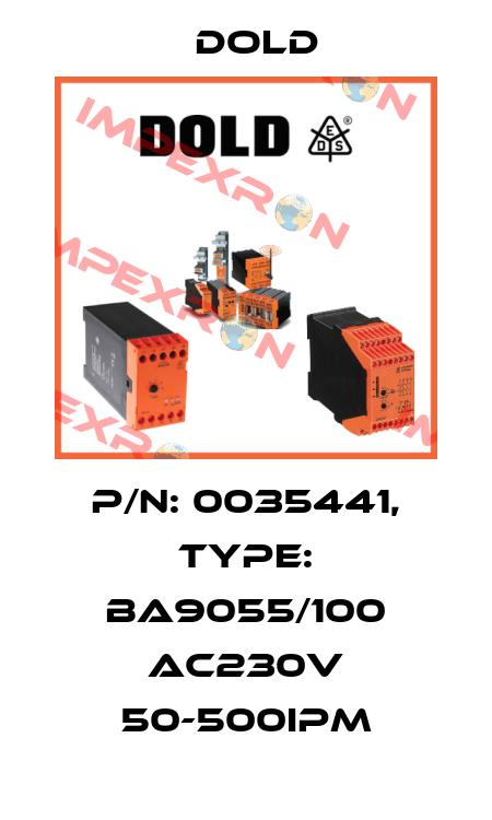 p/n: 0035441, Type: BA9055/100 AC230V 50-500IPM Dold