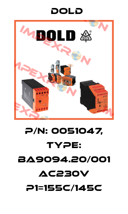 p/n: 0051047, Type: BA9094.20/001 AC230V P1=155C/145C Dold