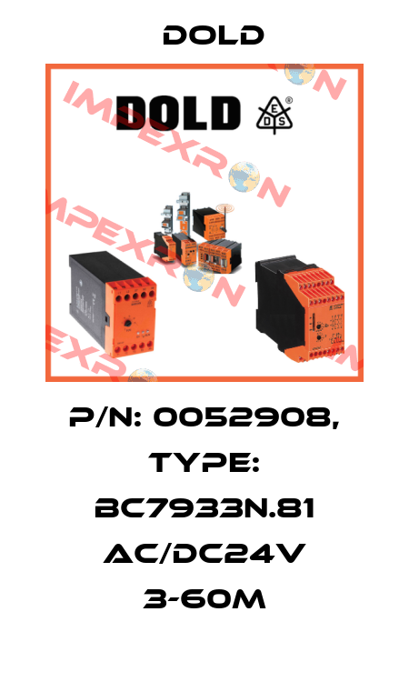p/n: 0052908, Type: BC7933N.81 AC/DC24V 3-60M Dold