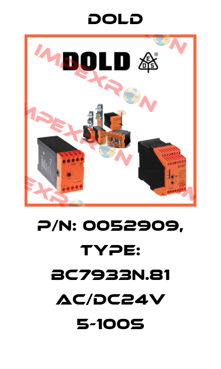 p/n: 0052909, Type: BC7933N.81 AC/DC24V 5-100S Dold