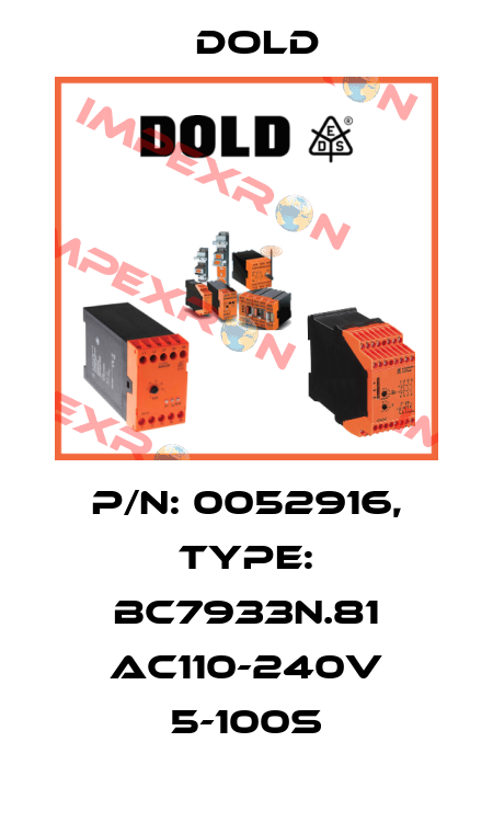 p/n: 0052916, Type: BC7933N.81 AC110-240V 5-100S Dold