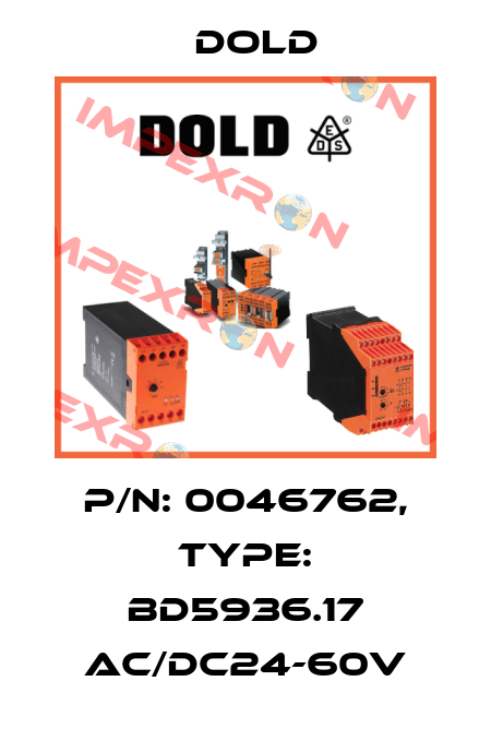 p/n: 0046762, Type: BD5936.17 AC/DC24-60V Dold