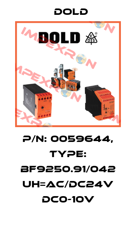 p/n: 0059644, Type: BF9250.91/042 UH=AC/DC24V DC0-10V Dold