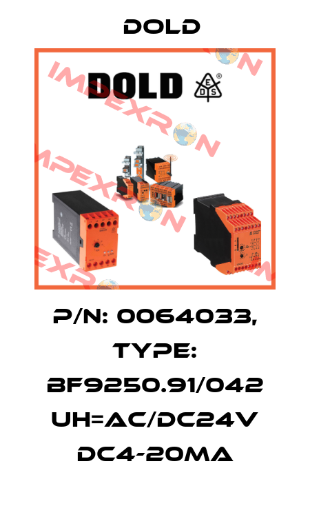 p/n: 0064033, Type: BF9250.91/042 UH=AC/DC24V DC4-20mA Dold
