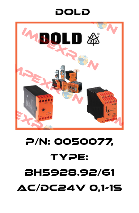 p/n: 0050077, Type: BH5928.92/61 AC/DC24V 0,1-1S Dold