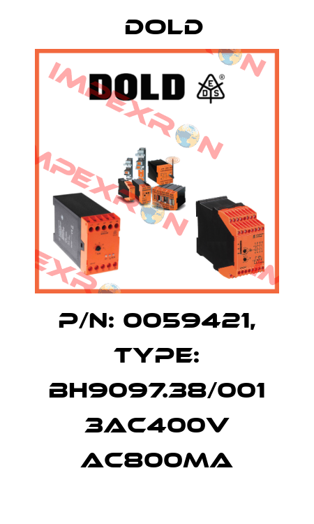p/n: 0059421, Type: BH9097.38/001 3AC400V AC800mA Dold