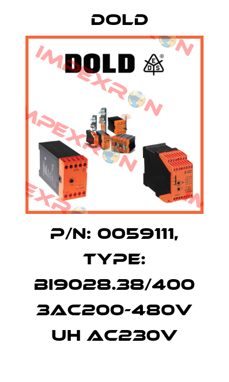p/n: 0059111, Type: BI9028.38/400 3AC200-480V UH AC230V Dold