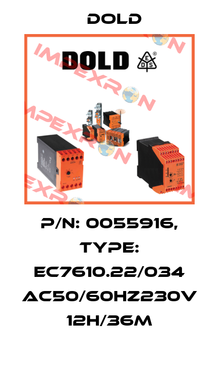 p/n: 0055916, Type: EC7610.22/034 AC50/60HZ230V 12H/36M Dold