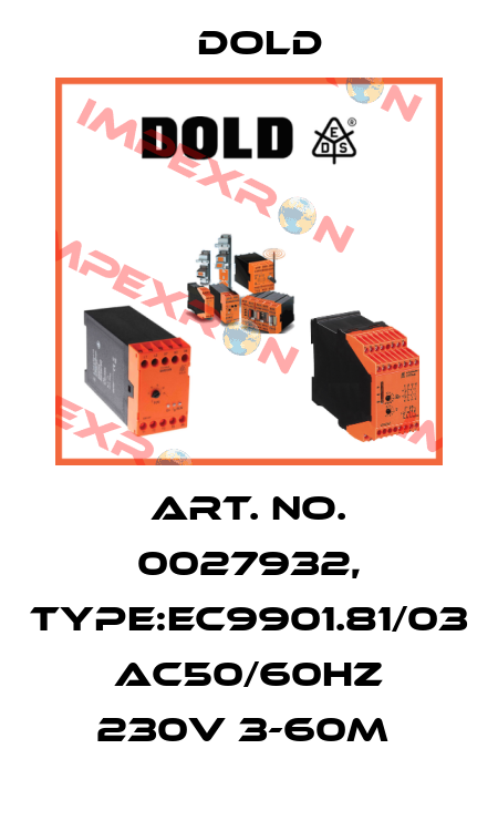 Art. No. 0027932, Type:EC9901.81/03 AC50/60HZ 230V 3-60M  Dold