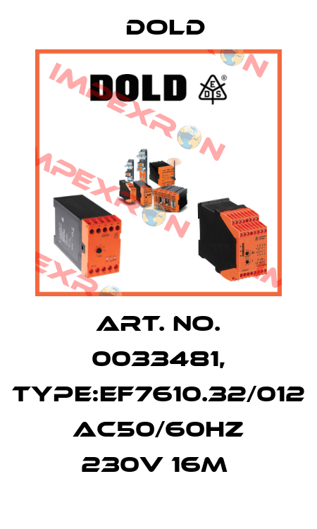Art. No. 0033481, Type:EF7610.32/012 AC50/60HZ 230V 16M  Dold