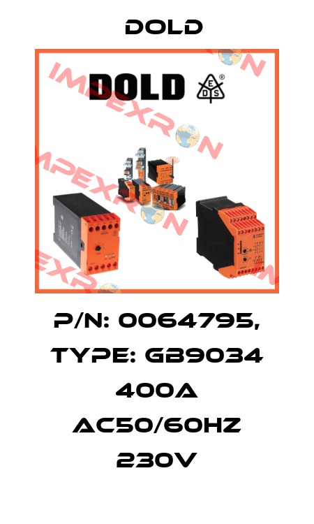 p/n: 0064795, Type: GB9034 400A AC50/60HZ 230V Dold