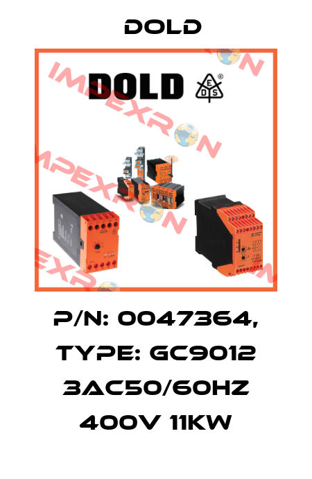 p/n: 0047364, Type: GC9012 3AC50/60HZ 400V 11KW Dold