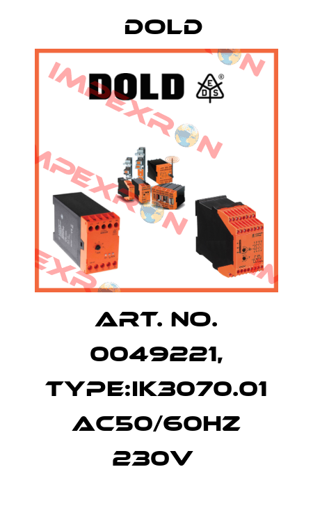 Art. No. 0049221, Type:IK3070.01 AC50/60HZ 230V  Dold