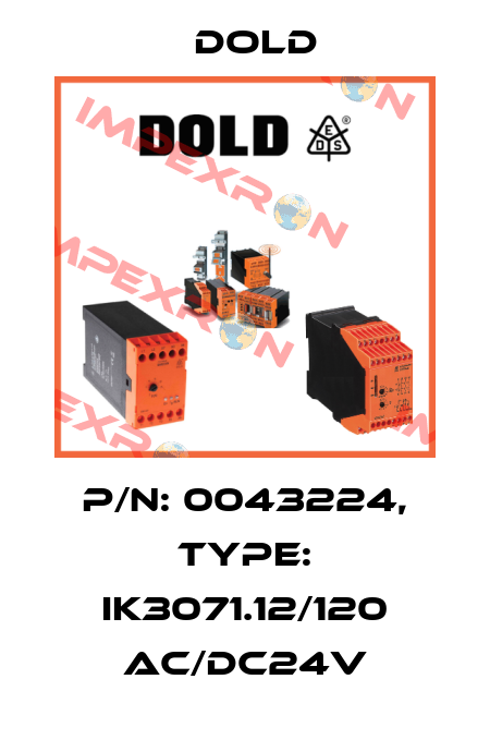p/n: 0043224, Type: IK3071.12/120 AC/DC24V Dold