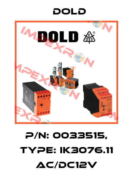 p/n: 0033515, Type: IK3076.11 AC/DC12V Dold