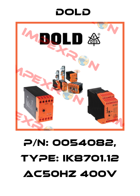 p/n: 0054082, Type: IK8701.12 AC50HZ 400V Dold