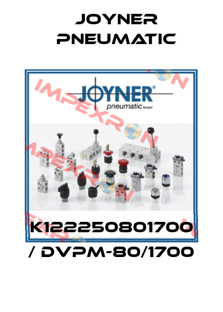 K122250801700 / DVPM-80/1700 Joyner Pneumatic