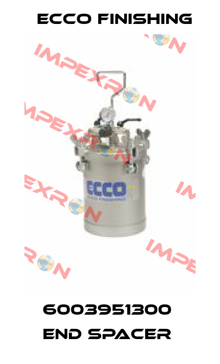 6003951300  END SPACER  Ecco Finishing