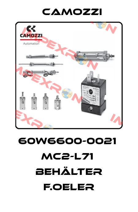 60W6600-0021  MC2-L71  BEHÄLTER F.OELER Camozzi