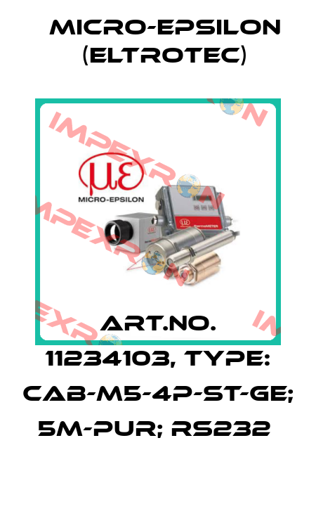 Art.No. 11234103, Type: CAB-M5-4P-St-ge; 5m-PUR; RS232  Micro-Epsilon (Eltrotec)