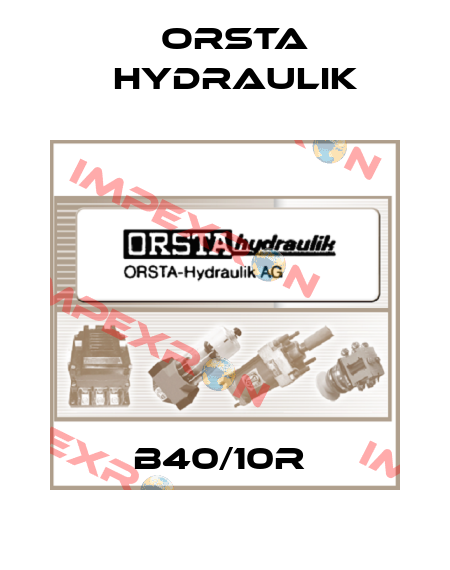 B40/10R  Orsta Hydraulik