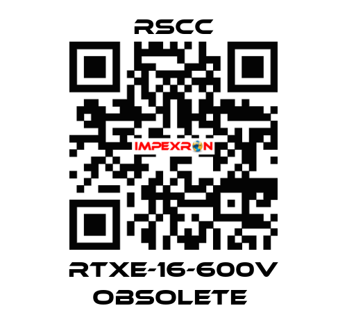 RTXE-16-600V obsolete  RSCC
