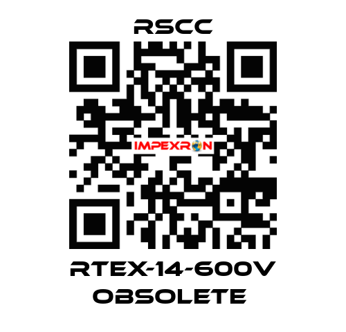RTEX-14-600V obsolete  RSCC