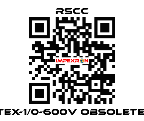 TEX-1/0-600V obsolete  RSCC