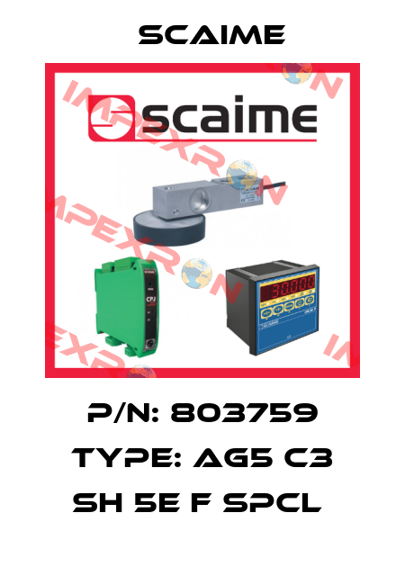 P/N: 803759 Type: AG5 C3 SH 5e F SPCL  Scaime