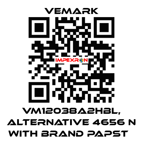 VM12038A2HBL, alternative 4656 N with brand Papst   Vemark
