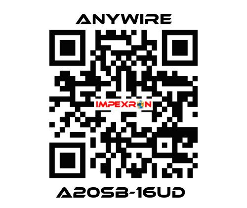 A20SB-16UD  Anywire