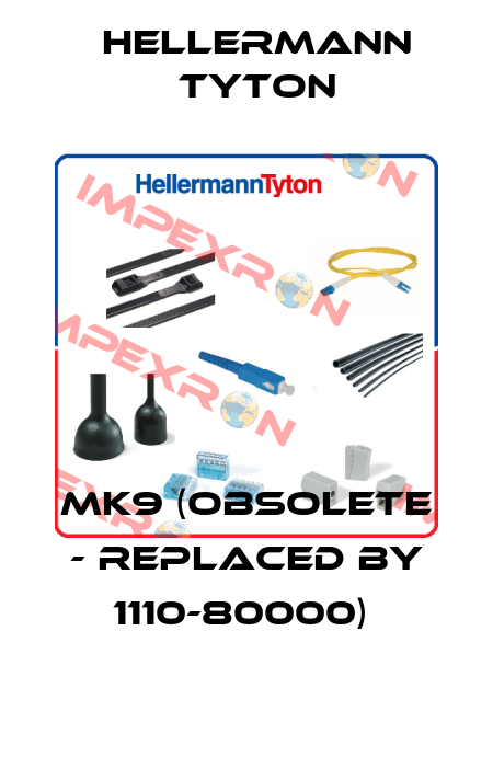 MK9 (obsolete - replaced by 1110-80000)  Hellermann Tyton