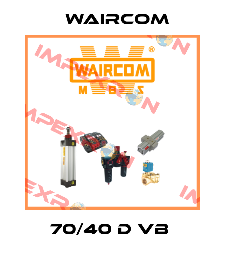 70/40 D VB  Waircom