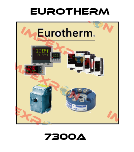 7300A  Eurotherm