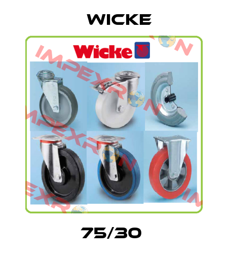 75/30  Wicke