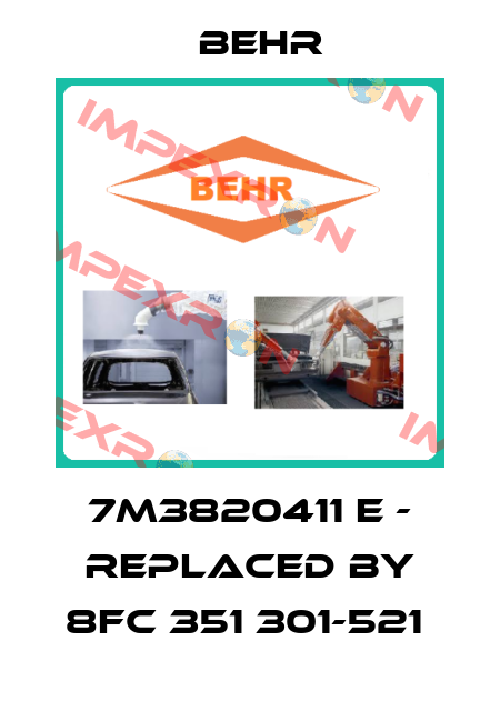7M3820411 E - REPLACED BY 8FC 351 301-521  Behr