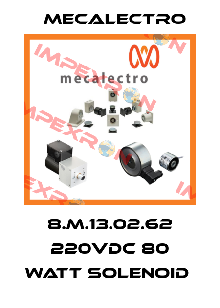 8.M.13.02.62 220VDC 80 WATT SOLENOID  Mecalectro