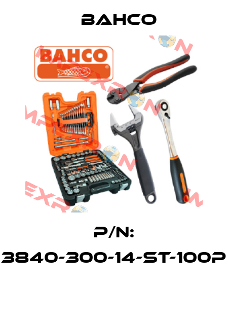 P/N: 3840-300-14-ST-100P  Bahco