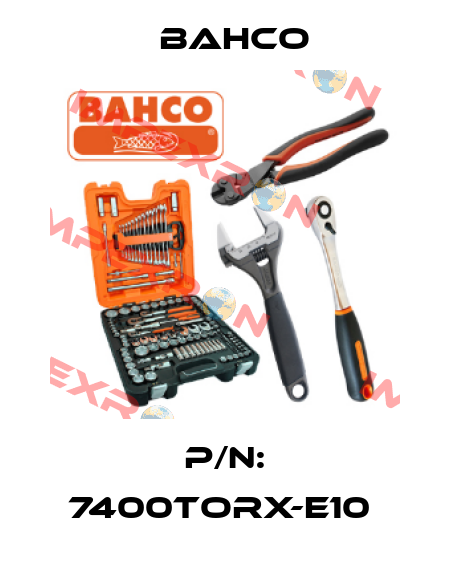 P/N: 7400TORX-E10  Bahco