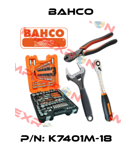 P/N: K7401M-18  Bahco