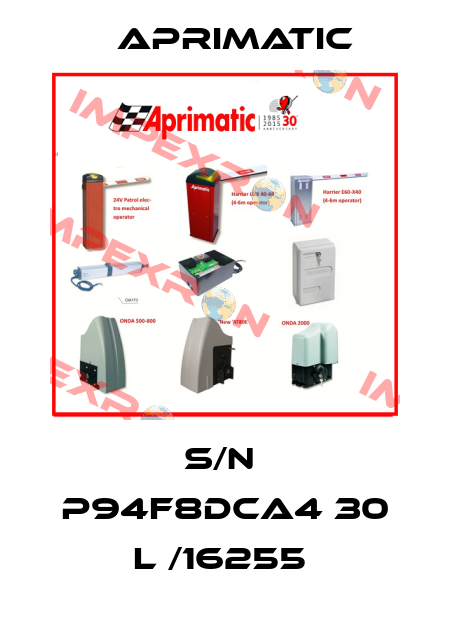 S/N  P94F8DCA4 30 L /16255  Aprimatic