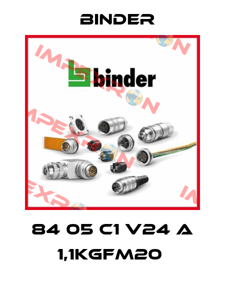 84 05 C1 V24 A 1,1KGFM20  Binder