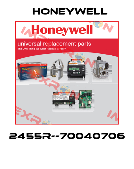 2455R--70040706  Honeywell