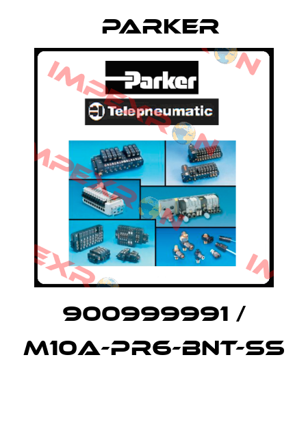 900999991 / M10A-PR6-BNT-SS  Parker
