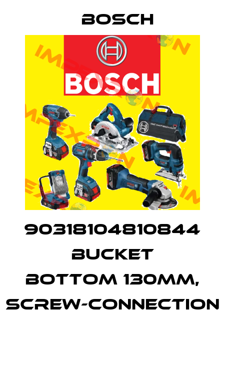 90318104810844 BUCKET BOTTOM 130MM, SCREW-CONNECTION  Bosch