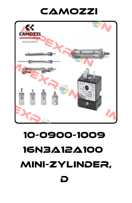 10-0900-1009  16N3A12A100   MINI-ZYLINDER, D  Camozzi