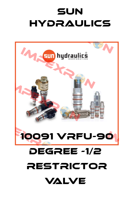 10091 VRFU-90 DEGREE -1/2  RESTRICTOR VALVE  Sun Hydraulics
